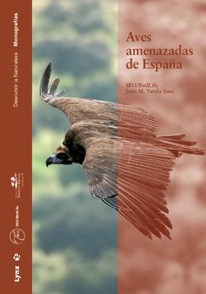 AVES AMENAZADAS DE ESPAÑA (MONOGRAFIAS) | 9788496553293 | VARELA SIMO,JUAN M./(SEO/BIRDLIFE) | Llibreria Geli - Llibreria Online de Girona - Comprar llibres en català i castellà