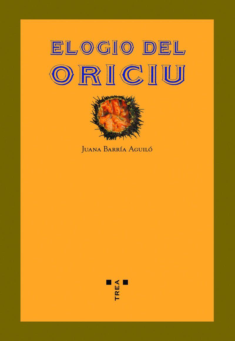 ELOGIO DEL ORICIU | 9788497044233 | BARRIA AGUILO,JUANA | Llibreria Geli - Llibreria Online de Girona - Comprar llibres en català i castellà