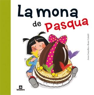 LA MONA DE PASQUA | 9788424637149 | CANYELLES,ANNA/CALAFELL,ROSER | Libreria Geli - Librería Online de Girona - Comprar libros en catalán y castellano