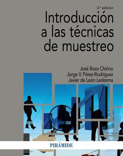 INTRODUCCIÓN A LAS TÉCNICAS DE MUESTREO | 9788436845334 | BOZA CHIRINO,JOSÉ/PÉREZ RODRÍGUEZ,JORGE VICENTE/LEÓN LEDESMA,JAVIER DE | Libreria Geli - Librería Online de Girona - Comprar libros en catalán y castellano
