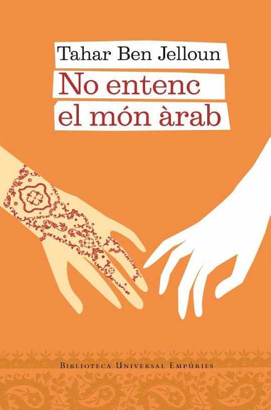 NO ENTENC EL MON ARAB | 9788497872959 | BEN JELLOUN,TAHAR | Libreria Geli - Librería Online de Girona - Comprar libros en catalán y castellano