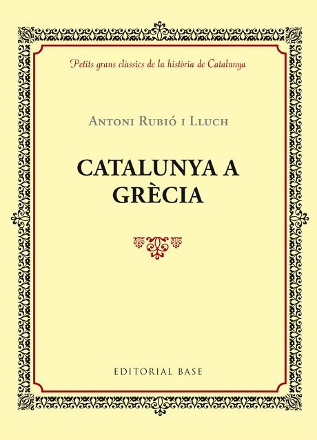 CATALUNYA A GRÈCIA | 9788416587421 | RUBIÓ I LLUCH,ANTONI | Libreria Geli - Librería Online de Girona - Comprar libros en catalán y castellano