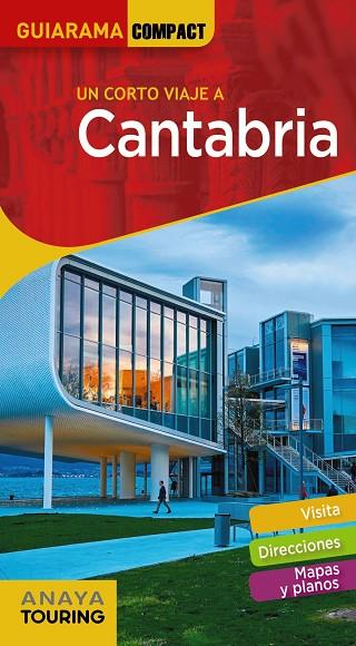 CANTABRIA(GUIARAMA COMPACT.UN CORTO VIAJE A.EDICION 2019) | 9788491580201 | Libreria Geli - Librería Online de Girona - Comprar libros en catalán y castellano