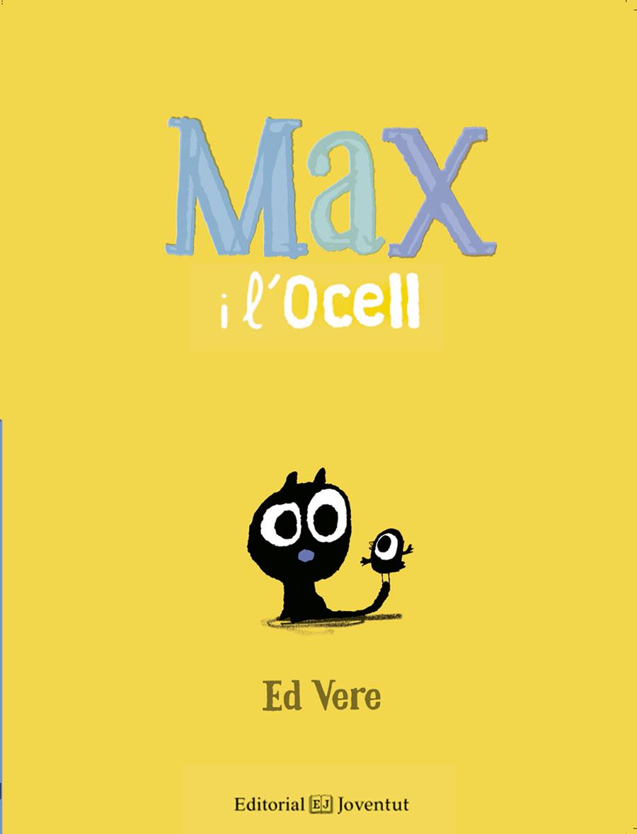 MAX I L'OCELL | 9788426144164 | VERE,ED | Llibreria Geli - Llibreria Online de Girona - Comprar llibres en català i castellà
