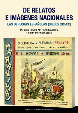 DE RELATOS E IMÁGENES NACIONALES.LAS DERECHAS ESPAÑOLAS(SIGLOS XIX-XX) | 9788413401003 | ROMEO MATEO,MARIA CRUZ/SALOMÓN CHÈLIZ,MARÍA PILAR/TABANERA GARCÍA,NÚRIA | Libreria Geli - Librería Online de Girona - Comprar libros en catalán y castellano