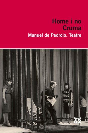 CRUMA/HOMES I NO | 9788492672929 | DE PEDROLO,MANUEL | Libreria Geli - Librería Online de Girona - Comprar libros en catalán y castellano