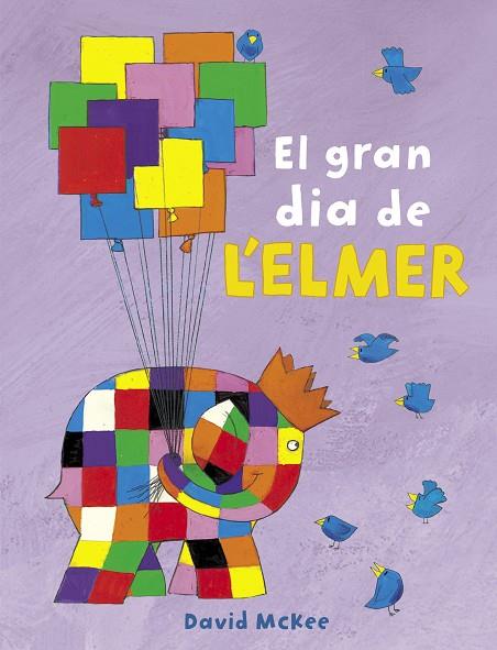 EL GRAN DIA DE L'ELMER | 9788448851903 | MCKEE,DAVID | Libreria Geli - Librería Online de Girona - Comprar libros en catalán y castellano