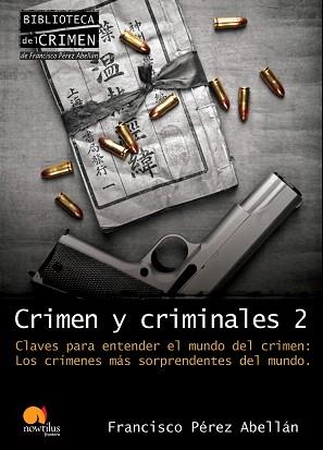 CRIMEN Y CRIMINALES 2 | 9788499670041 | PEREZ ABELLAN,FRANCISCO | Llibreria Geli - Llibreria Online de Girona - Comprar llibres en català i castellà