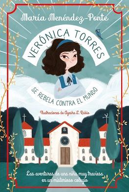 VERÓNICA TORRES SE REBELA CONTRA EL MUNDO | 9788418538032 | MENÉNDEZ-PONTE, MARÍA/L. RUBIO, AYESHA | Llibreria Geli - Llibreria Online de Girona - Comprar llibres en català i castellà