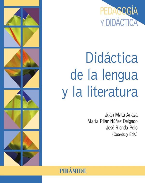 DIDÁCTICA DE LA LENGUA Y LA LITERATURA | 9788436834338 | MATA ANAYA,JUAN/NÚÑEZ DELGADO,MARÍA PILAR/RIENDA POLO,JOSÉ (COORDS.I EDS.) | Libreria Geli - Librería Online de Girona - Comprar libros en catalán y castellano