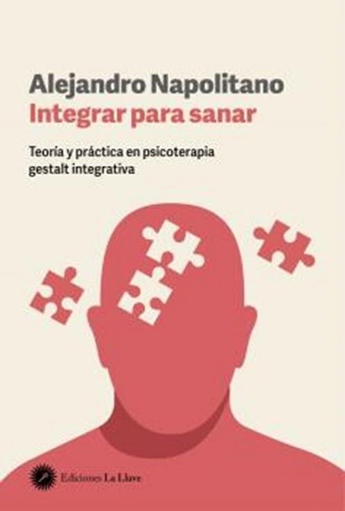 INTEGRAR PARA SANAR  | 9788419350305 | NAPOLITANO,ALEJANDRO | Libreria Geli - Librería Online de Girona - Comprar libros en catalán y castellano