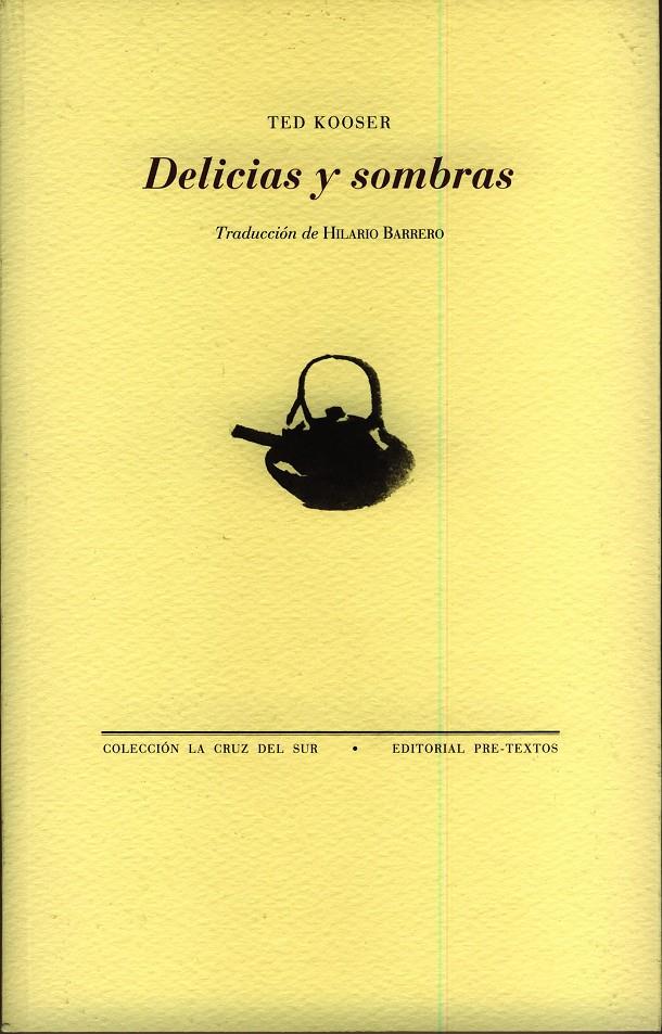 DELICIAS Y SOMBRAS | 9788481919387 | KOOSER,TED | Llibreria Geli - Llibreria Online de Girona - Comprar llibres en català i castellà