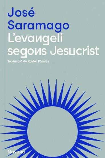 L'EVANGELI SEGONS JESUCRIST | 9788419179074 | SARAMAGO,JOSÉ | Libreria Geli - Librería Online de Girona - Comprar libros en catalán y castellano