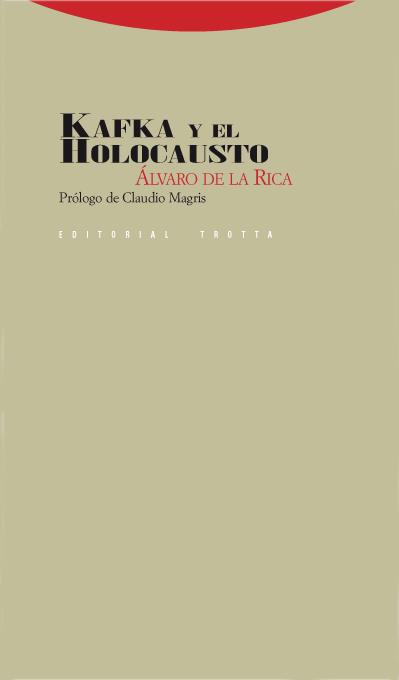 KAFKA Y EL HOLOCAUSTO | 9788498790443 | DE LA RICA,ALVARO | Libreria Geli - Librería Online de Girona - Comprar libros en catalán y castellano