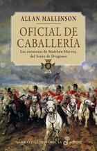 OFICIAL DE CABALLERIA.LAS AVENTURAS DE MATTHEW HERVEY | 9788435061667 | MALLINSON,ALLAN | Llibreria Geli - Llibreria Online de Girona - Comprar llibres en català i castellà