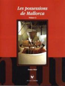 LES POSSESSIONS DE MALLORCA-3 | 9788496608801 | VIBOT,TOMAS | Libreria Geli - Librería Online de Girona - Comprar libros en catalán y castellano