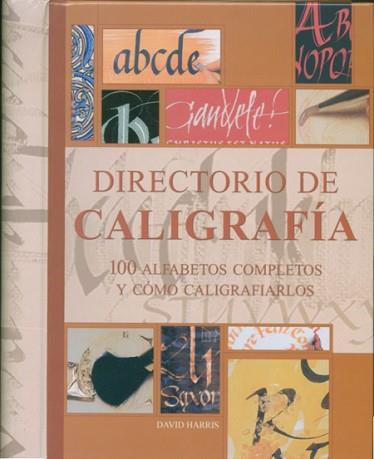 DIRECTORIO DE CALIGRAFIA.100 ALFABETOS COMPLETOS Y COMO CALIGRAFIARLOS | 9788495376466 | HARRIS,DAVID | Llibreria Geli - Llibreria Online de Girona - Comprar llibres en català i castellà