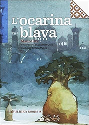 L'OCARINA BLAVA | 9788494584329 | SATZ,MARIO | Libreria Geli - Librería Online de Girona - Comprar libros en catalán y castellano