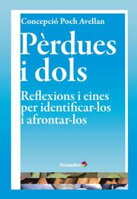 PÈRDUES I DOLS.REFLEXIONS I EINES PER IDENTIFICAR-LOS I AFRONTAR-LOS | 9788499213880 | POCH AVELLAN,CONCEPCIÓ | Llibreria Geli - Llibreria Online de Girona - Comprar llibres en català i castellà