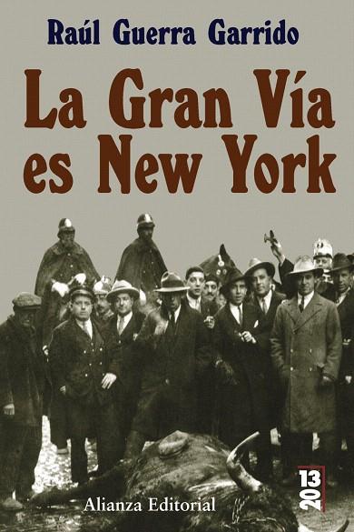 LA GRAN VIA ES NEW YORK | 9788420666372 | GUERRA GARRIDO,RAUL | Libreria Geli - Librería Online de Girona - Comprar libros en catalán y castellano