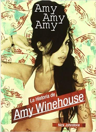 AMY,AMY,AMY.LA HISTORIA DE AMY WINEHOUSE | 9788461276462 | JOHNSTONE,NICK | Llibreria Geli - Llibreria Online de Girona - Comprar llibres en català i castellà