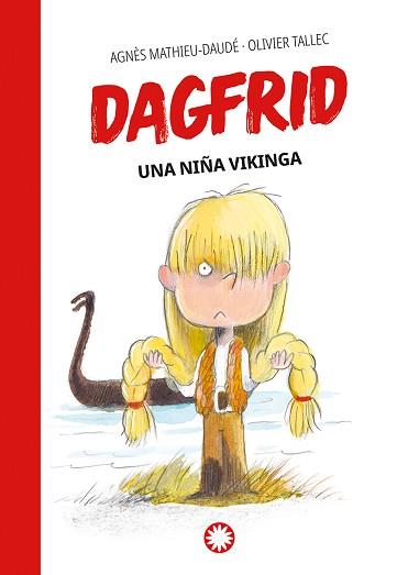 DAGFRID-1.UNA NIÑA VIKINGA  | 9788418304798 | MATHIEU-DAUDÉ,AGNÈS | Llibreria Geli - Llibreria Online de Girona - Comprar llibres en català i castellà