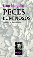 PECES LUMINOSOS.HISTORIAS DE AMOR Y CIENCIA | 9788483108437 | MARGULIS,LYNN | Llibreria Geli - Llibreria Online de Girona - Comprar llibres en català i castellà