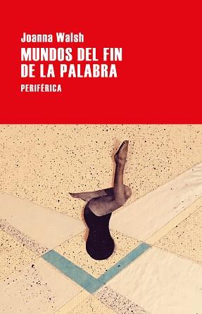 MUNDOS DEL FIN DE LA PALABRA | 9788418264665 | WALSH,JOANNA | Llibreria Geli - Llibreria Online de Girona - Comprar llibres en català i castellà