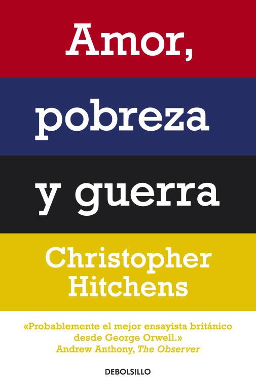 AMOR,POBREZA Y GUERRA | 9788499087498 | HITCHENS,CHRISTOPHER | Llibreria Geli - Llibreria Online de Girona - Comprar llibres en català i castellà