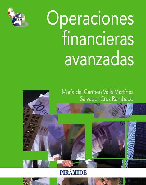 OPERACIONES FINANCIERAS AVANZADAS | 9788436828160 | VALLS MARTÍNEZ,MARÍA DEL CARMEN/CRUZ RAMBAUD,SALVADOR | Llibreria Geli - Llibreria Online de Girona - Comprar llibres en català i castellà