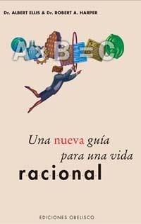 UNA NUEVA GUIA PARA UNA VIDA RACIONAL | 9788497770491 | ELLIS,ALBERT/HARPER,ROBERT | Libreria Geli - Librería Online de Girona - Comprar libros en catalán y castellano