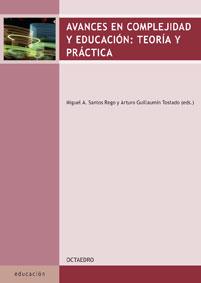 AVANCES EN COMPLEJIDAD Y EDUCACION.TEORIA Y PRACTICA | 9788480638258 | SANTOS REGO,MIGUEL A./GUILLAUMIN TOSTADO,ARTURO | Llibreria Geli - Llibreria Online de Girona - Comprar llibres en català i castellà