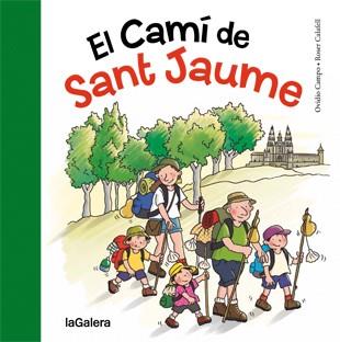 EL CAMÍ DE SANT JAUME | 9788424651763 | CAMPO,OVIDIO/CALAFELL,ROSER | Libreria Geli - Librería Online de Girona - Comprar libros en catalán y castellano
