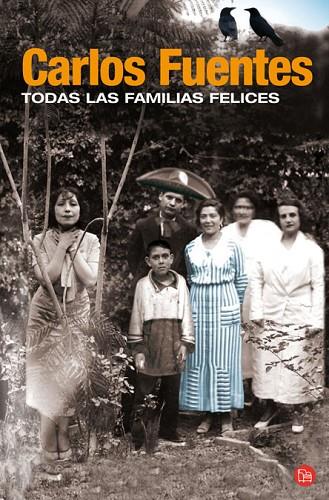 TODAS LAS FAMILIAS FELICES | 9788466318013 | FUENTES,CARLOS | Libreria Geli - Librería Online de Girona - Comprar libros en catalán y castellano