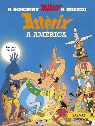 ASTERIX A AMERICA(L'ALBUM DEL FILM) | 9788434568822 | GOSCINNY/UDERZO | Llibreria Geli - Llibreria Online de Girona - Comprar llibres en català i castellà