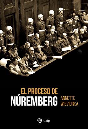 EL PROCESO DE NÚREMBERG | 9788432165658 | WIEVIORKA,ANNETTE | Libreria Geli - Librería Online de Girona - Comprar libros en catalán y castellano