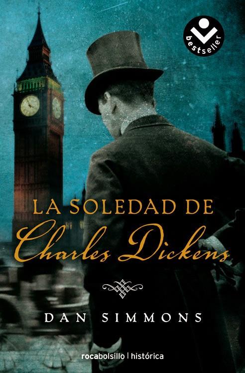 LA SOLEDAD DE CHARLES DICKENS | 9788496940956 | SIMMONS,DAN | Libreria Geli - Librería Online de Girona - Comprar libros en catalán y castellano