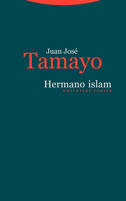 HERMANO ISLAM | 9788498797985 | TAMAYO,JUAN JOSÉ | Libreria Geli - Librería Online de Girona - Comprar libros en catalán y castellano
