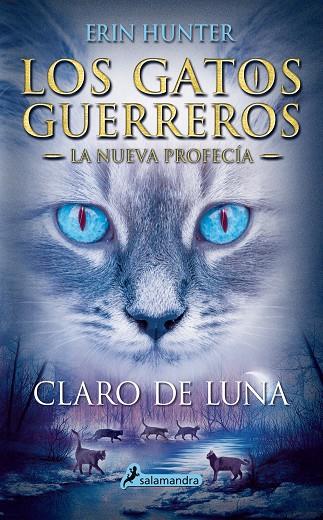 CLARO DE LUNA (LA NUEVA PROFECÍA II) | 9788498386240 | HUNTER,ERIN | Libreria Geli - Librería Online de Girona - Comprar libros en catalán y castellano