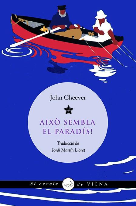AIXO SEMBLA EL PARADIS! | 9788483305515 | CHEEVER,JOHN | Libreria Geli - Librería Online de Girona - Comprar libros en catalán y castellano