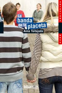 LA BANDA DE LA PLACETA | 9788448921132 | TORTAJADA,ANNA | Llibreria Geli - Llibreria Online de Girona - Comprar llibres en català i castellà
