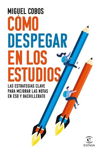 CÓMO DESPEGAR EN LOS ESTUDIOS | 9788467072013 | COBOS,MIGUEL | Llibreria Geli - Llibreria Online de Girona - Comprar llibres en català i castellà