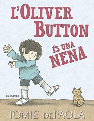 L'OLIVER BUTTON ÉS UNA NENA | 9788416804849 | DEPAOLA,TOMIE | Libreria Geli - Librería Online de Girona - Comprar libros en catalán y castellano