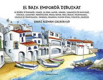 EL BAIX EMPORDÀ DIBUIXAT | 9788412076967 | ALEMAN CALATAYUD,SARAI | Libreria Geli - Librería Online de Girona - Comprar libros en catalán y castellano