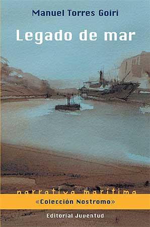 LEGADO DE MAR | 9788426139351 | TORRES GOIRI,MANUEL | Libreria Geli - Librería Online de Girona - Comprar libros en catalán y castellano