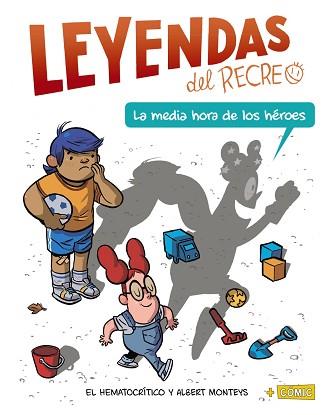 LEYENDAS DEL RECREO-1.LA MEDIA HORA DE LOS HEROES | 9788469866436 | EL HEMATOCRÍTICO | Libreria Geli - Librería Online de Girona - Comprar libros en catalán y castellano