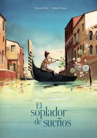 EL SOPLADOR DE SUEÑOS | 9788469606391 | VILLIOT,BERNARD | Llibreria Geli - Llibreria Online de Girona - Comprar llibres en català i castellà