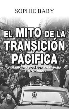 EL MITO DE LA TRANSICIÓN PACIFICA | 9788446050865 | BABY,SOPHIE | Libreria Geli - Librería Online de Girona - Comprar libros en catalán y castellano