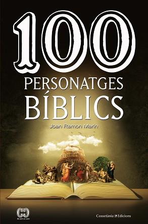 100 PERSONATGES BÍBLICS | 9788490348321 | MARÍN,JOAN RAMON | Libreria Geli - Librería Online de Girona - Comprar libros en catalán y castellano
