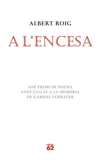 A L'ENCESA | 9788429760408 | ROIG,ALBERT | Libreria Geli - Librería Online de Girona - Comprar libros en catalán y castellano